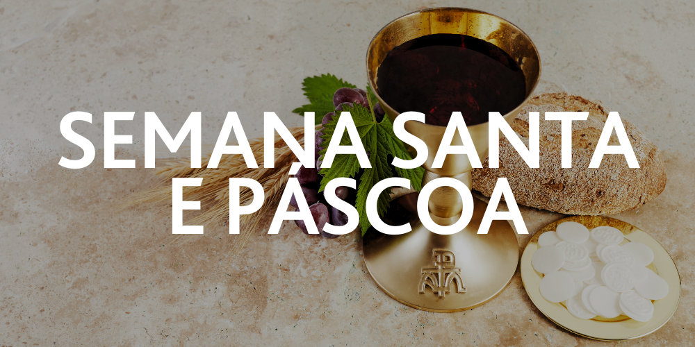 Semana Santa e Páscoa